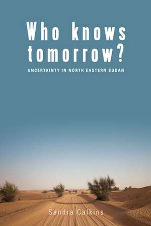 Who Knows Tomorrow? de Sandra Calkins