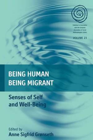 Being Human, Being Migrant de Anne Sigfrid Grønseth