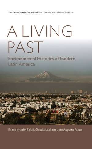 A Living Past de John Soluri