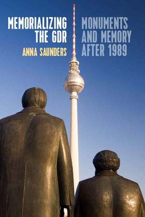 Memorializing the GDR de Anna Saunders