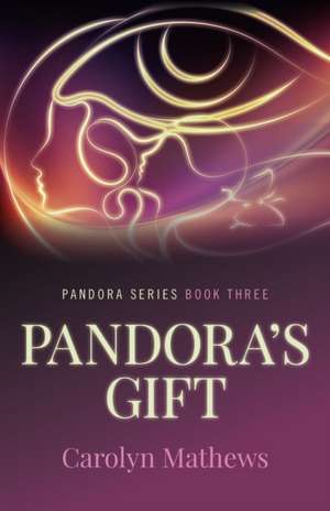 Pandora's Gift de Carolyn Mathews