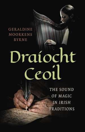 Draiocht Ceoil de Geraldine Moorkens Byrne