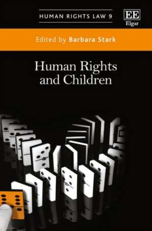 Human Rights and Children de Barbara Stark