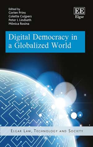 Digital Democracy in a Globalized World de Corien Prins