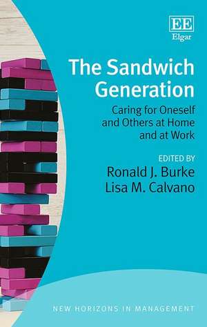 The Sandwich Generation – Caring for Oneself and Others at Home and at Work de Ronald J. Burke