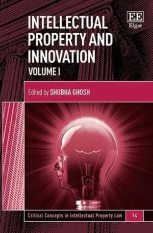 Intellectual Property and Innovation de Shubha Ghosh