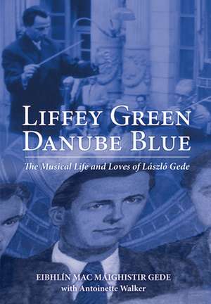 Liffey Green, Danube Blue de Eibhlin Mac Maighistir Gede