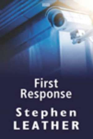 First Response de Stephen Leather