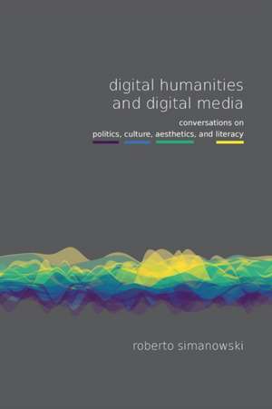 Digital Humanities and Digital Media