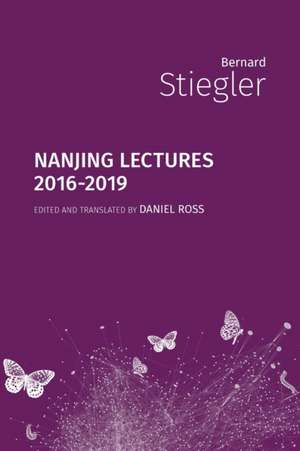 Nanjing Lectures de Bernard Stiegler