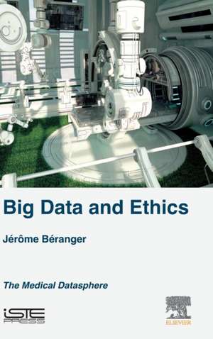 Big Data and Ethics: The Medical Datasphere de Jérôme Béranger