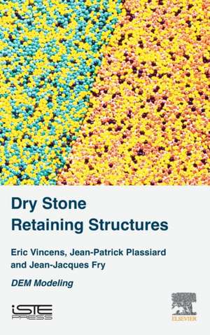 Dry Stone Retaining Structures: DEM Modeling de Eric Vincens