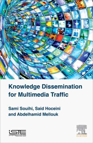 Knowledge Dissemination for Multimedia Traffic de Sami Souihi