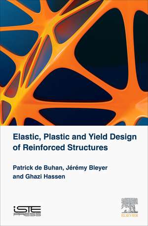 Elastic, Plastic and Yield Design of Reinforced Structures de Patrick De Buhan