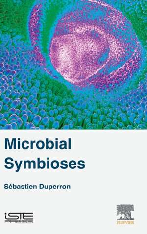 Microbial Symbioses de Sebastien Duperron
