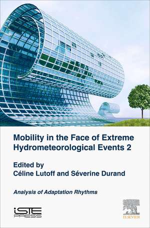 Mobilities Facing Hydrometeorological Extreme Events 2: Analysis of Adaptation Rhythms de Celine Lutoff