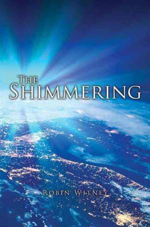The Shimmering de Robin Witney