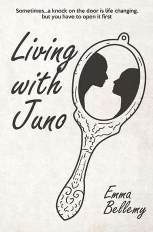 Living with Juno de Emma Bellamy