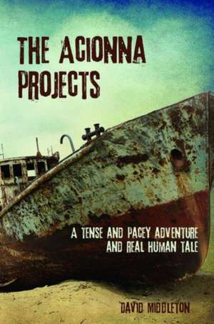 The Acionna Projects de David Middleton