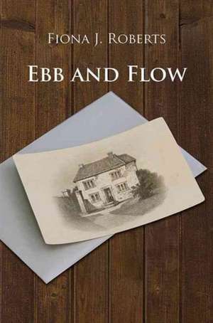 EBB and Flow de Fiona J. Roberts