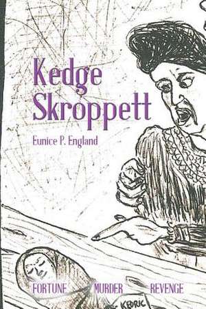 Kedge Skroppett: Making Friends de Eunice P. England