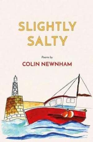 Slightly Salty de Colin Newnham