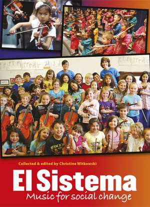 El Sistema - Music for Social Change de Christine Witkowski