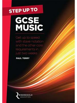 Step Up To GCSE Music de Paul Terry