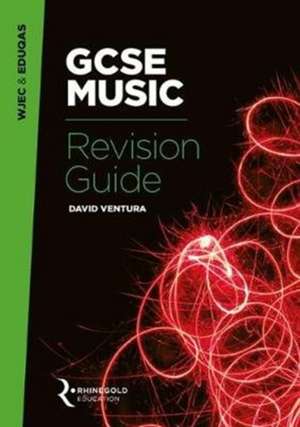 WJEC & Eduqas GCSE Music Revision Guide de David Ventura