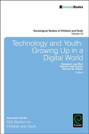 Technology and Youth – Growing Up in a Digital World de Sampson Lee Blair