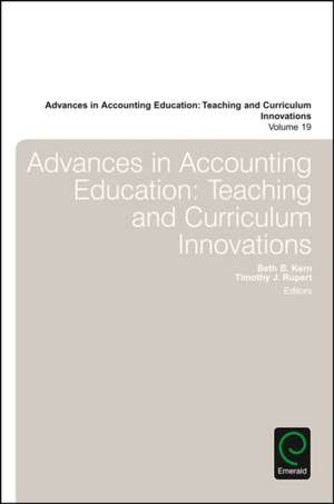 Advances in Accounting Education – Teaching and Curriculum Innovations de Timothy J. Rupert