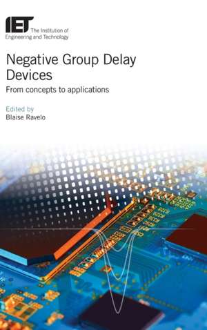 Negative Group Delay Devices de Blaise Ravelo
