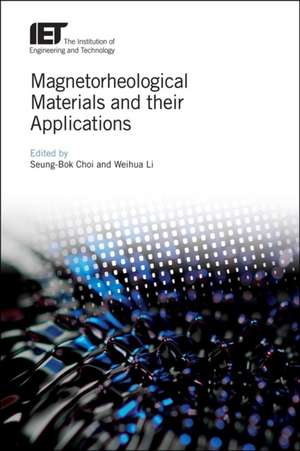 Magnetorheological Materials and Their Applications de Seung-Bok Choi