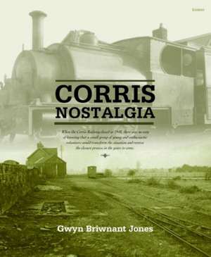 Corris Nostalgia de Gwyn Briwnant Jones