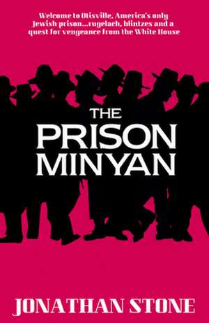 The Prison Minyan de Stone Jonathan