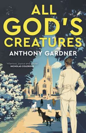 All God's Creatures de Anthony Gardner