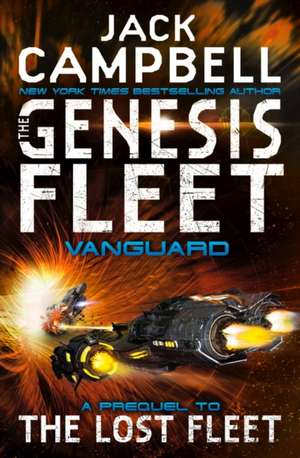 Genesis Fleet - Vanguard: Book 1 de Jack Campbell