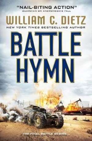 Dietz, W: Battle Hymn (America Rising #3) de William C. Dietz