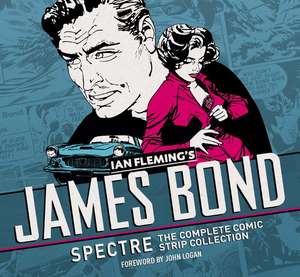 James Bond: The Complete Comic Strip Collection de Ian Fleming