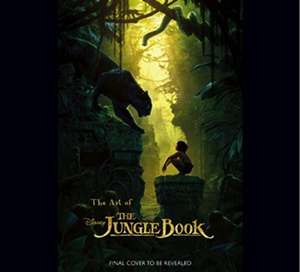 The Art of the Jungle Book de Ellen Wolff