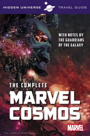 Hidden Universe Travel Guide - The Complete Marvel Cosmos de Marc Sumerak