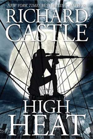 High Heat de Richard Castle