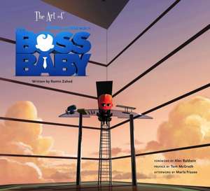 Zahed, R: The Art of the Boss Baby de Ramin Zahed