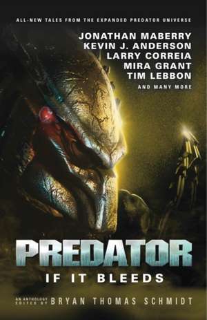 Predator - If It Bleeds de Bryan Thomas Schmidt