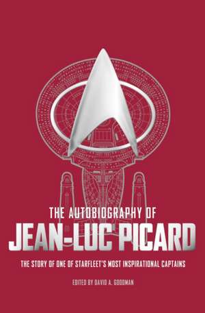 The Autobiography of Jean-Luc Picard de Goodman, David a.