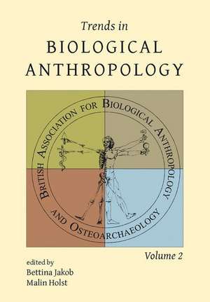 Trends in Biological Anthropology. Volume 2 de Betina Jakob