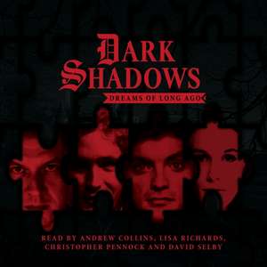 Dark Shadows: Dreams of Long Ago de Kate Webster