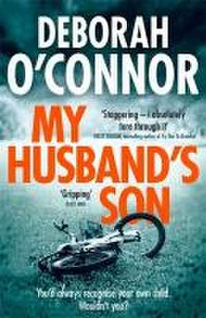 My Husband's Son de Deborah O'Connor