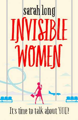 Invisible Women de Sarah Long