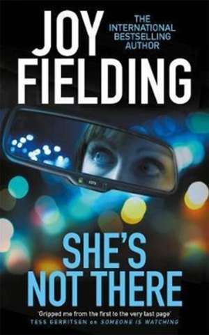 Fielding, J: She's Not There de Joy Fielding